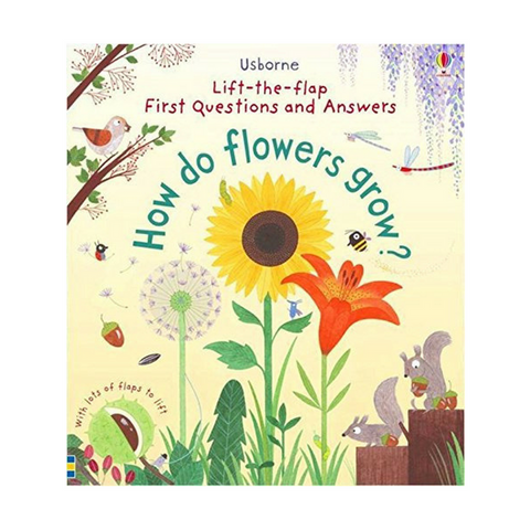 Lift-The-Flap First Q & A Book How Do Flowers Grow?