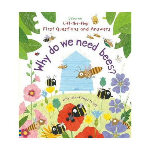 Lift-The-Flap First Q & A Book Why Do We Need Bees?