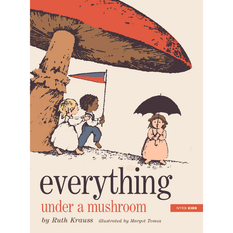 everything under a mushroom