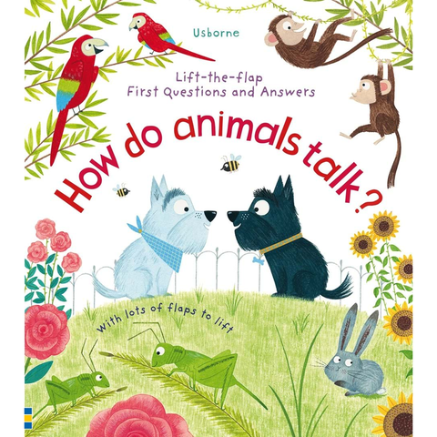 Lift-The-Flap First  Q & A Book How do Animals Talk?